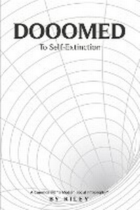 Enlarge image Cover: Dooomed To Self-Extinction - Bookbaby