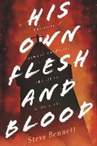 Enlarge image Cover: His Own Flesh and Blood - Bookbaby