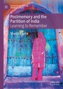 Cover: Postmemory and the Partition of India - Palgrave Macmillan