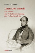 Cover: Luigi/Alois Negrelli - Studien Verlag