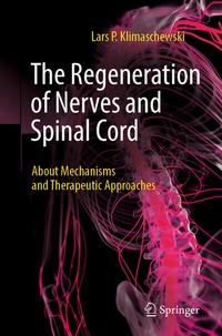 Abbildung von: The Regeneration of Nerves and Spinal Cord - Springer