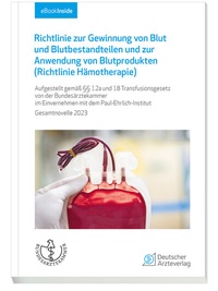 Bild vergrößern Bild: Richtlinie zur Gewinnung von Blut und Blutbestandteilen und zur Anwendung von Blutprodukten (Hämotherapie) - Deutscher Ärzteverlag