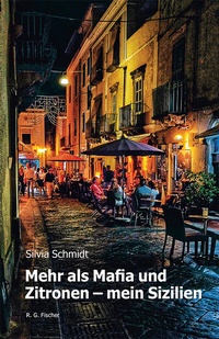 Abbildung von: Mehr als Mafia und Zitronen - mein Sizilien - Fischer, R. G.