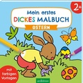 Cover: Mein erstes dickes Malbuch ab 2 - Ostern - arsEdition