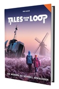 Cover: Tales from the Loop - Sie werden so schnell erwachsen - Ulisses Medien und Spiel Distribution GmbH