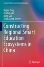 Cover: Constructing Regional Smart Education Ecosystems in China - Springer