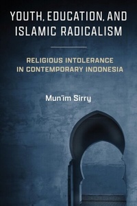 Abbildung von: Youth, Education, and Islamic Radicalism - University of Notre Dame Press