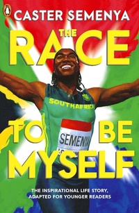 Abbildung von: The Race To Be Myself: Adapted for Younger Readers - Penguin Books Ltd