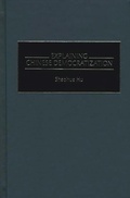 Cover: Explaining Chinese Democratization - Praeger Publishers Inc
