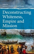 Cover: Deconstructing Whiteness, Empire and Mission - Hymns Ancient & Modern