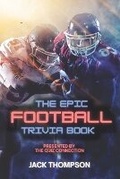 Cover: The Epic Football Trivia Book - Unconventional Publishing
