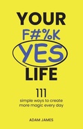 Cover: Your F#%K YES Life - My Lifescool Pty Ltd