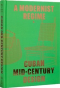 Cover: Cuban Mid-Century Design - Rizzoli International Publications