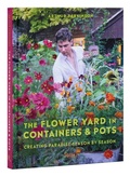 Cover: The Flower Yard in Containers & Pots - Rizzoli International Publications