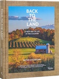 Cover: Back to The Land: A New Way of Life in the Country - Rizzoli International Publications