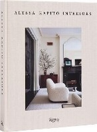 Abbildung von: Alyssa Kapito Interiors - Rizzoli International Publications