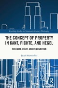 Cover: The Concept of Property in Kant, Fichte, and Hegel - Taylor & Francis