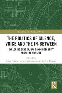 Enlarge image Cover: The Politics of Silence, Voice and the In-Between - Taylor & Francis