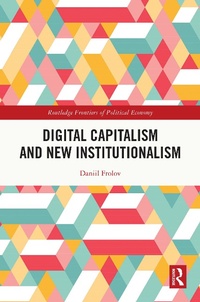 Abbildung von: Digital Capitalism and New Institutionalism - Taylor & Francis