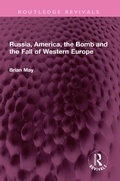 Cover: Russia, America, the Bomb and the Fall of Western Europe - Taylor & Francis