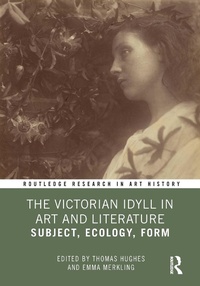 Abbildung von: The Victorian Idyll in Art and Literature - Taylor & Francis