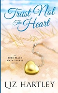 Cover: Trust Not The Heart - Rainy Valley Press