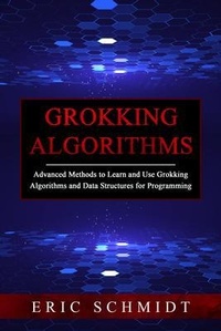 Enlarge image Cover: GROKKING ALGORITHMS - Eric Schmidt