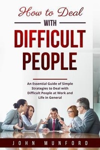 Enlarge image Cover: How to Deal with Difficult People - Goodworks publishing