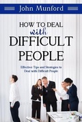 Cover: How to Deal with Difficult People - Goodworks publishing