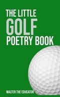 Cover: The Little Golf Poetry Book - Silent King Books