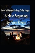 Cover: Love's Never-Ending Gifts Saga - Sam Rivers