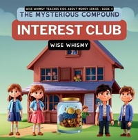 Enlarge image Cover: The Mysterious Compound Interest Club - Young Minds Publishing