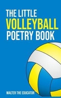 Cover: The Little Volleyball Poetry Book - Silent King Books