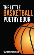 Cover: The Little Basketball Poetry Book - Silent King Books