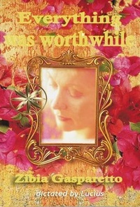 Enlarge image Cover: Everything Was Worthwhile - World Spiritist Institute