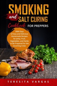 Abbildung von: Smoking and Salt Curing  Cookbook FOR PREPPERS - Teresita Vargas