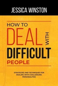 Enlarge image Cover: HOW TO DEAL WITH DIFFICULT PEOPLE - Jessica Winston