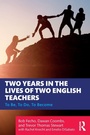 Cover: Two Years in the Lives of Two English Teachers - Routledge