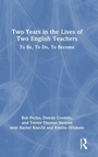 Cover: Two Years in the Lives of Two English Teachers - Routledge