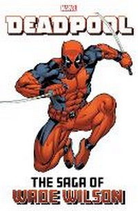 Enlarge image Cover: Deadpool: The Saga of Wade Wilson - Marvel Comics