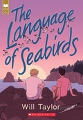 Cover: The Language of Seabirds (Scholastic Gold) - Scholastic US