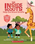 Cover: Help the Brave Giraffe: An Acorn Book (the Inside Scouts #2) - Scholastic US