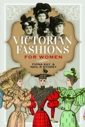 Cover: Victorian Fashions for Women - Pen & Sword History