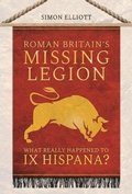 Cover: Roman Britain's Missing Legion - Pen & Sword Military