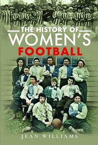 Abbildung von: The History of Women's Football - Pen & Sword History