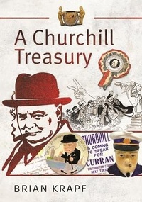 Abbildung von: A Churchill Treasury - Pen & Sword Military