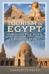 Abbildung von: Tourism in Egypt Through the Ages - Pen & Sword History