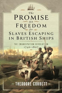 Abbildung von: The Promise of Freedom for Slaves Escaping in British Ships - Pen & Sword Maritime
