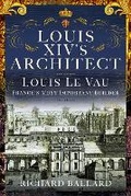 Cover: Louis XIV's Architect - Pen & Sword History