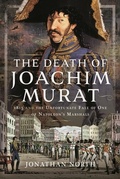 Cover: The Death of Joachim Murat - Pen & Sword Military